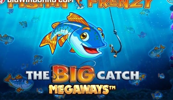 Fishin Frenzy Big Catch Megaways